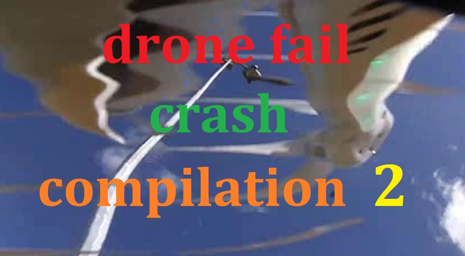 drone quadcopter crash fail compilation 2 2014 2015