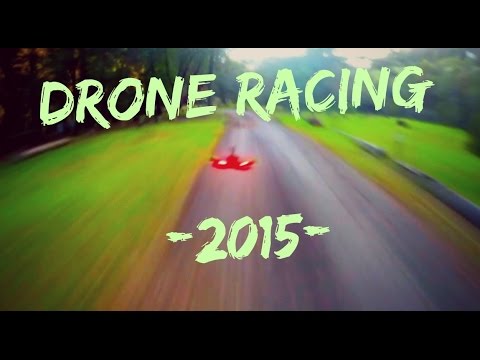 FPV Drone Racing Compilation – 2015