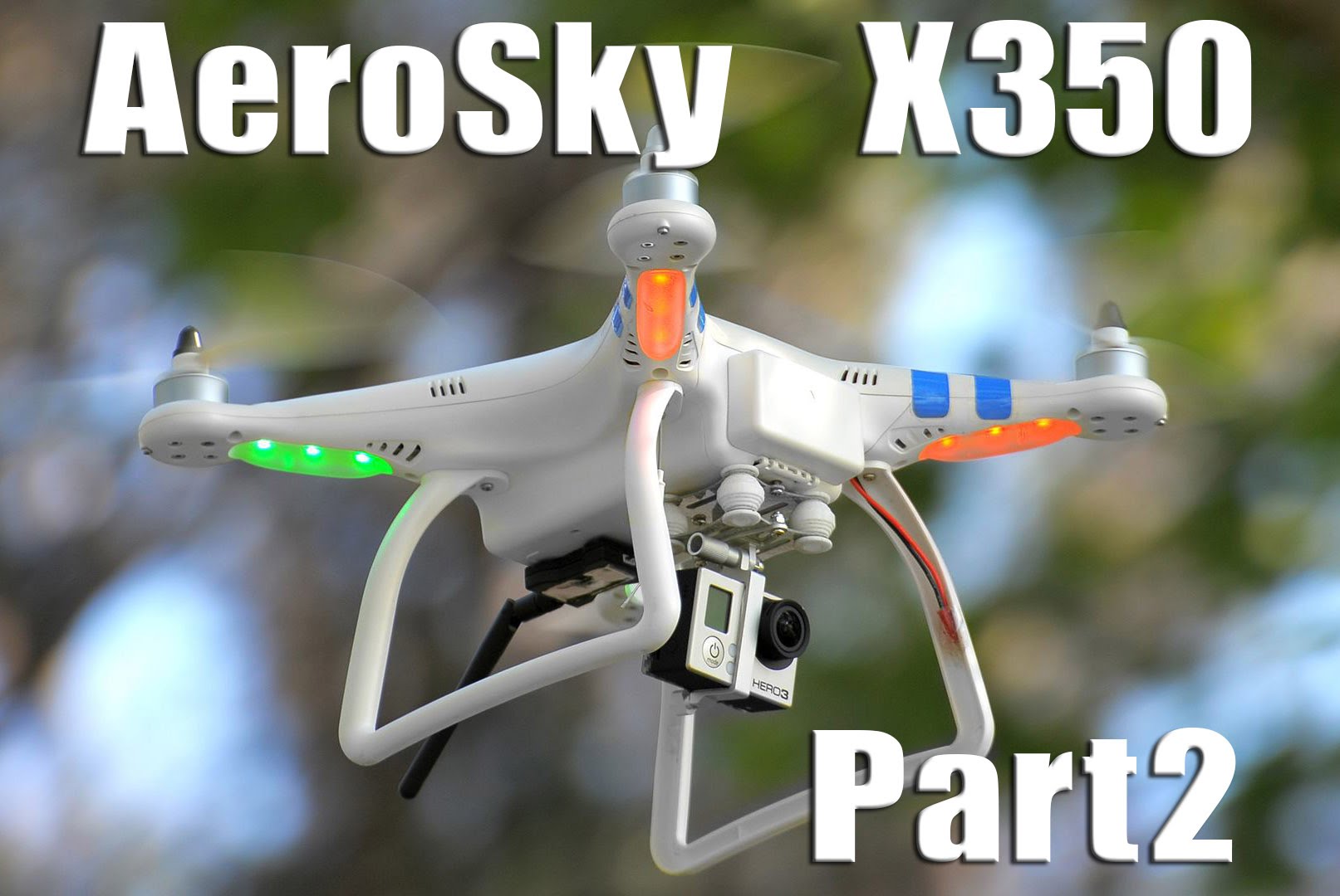 Aerosky X350 Quadcopter Drone w/ GPS Part 2