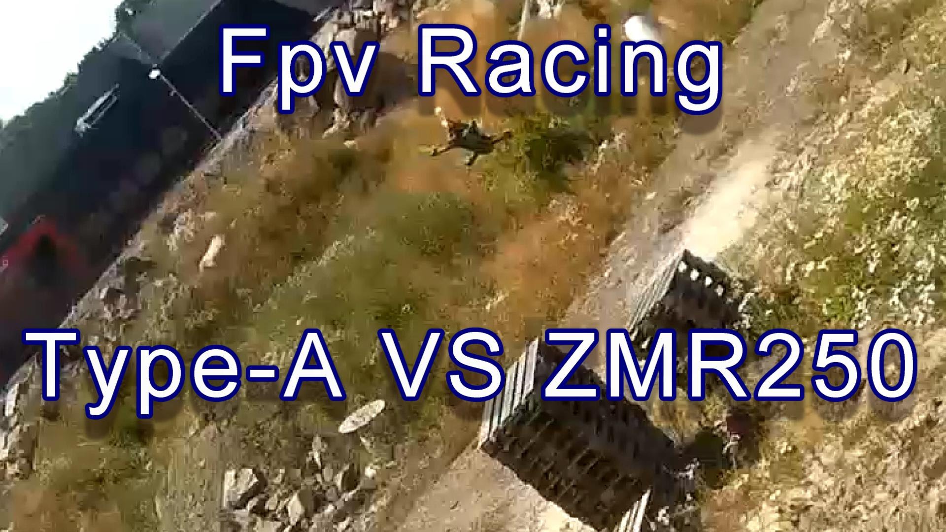 FPV Drone Racing Type-A VS ZMR250