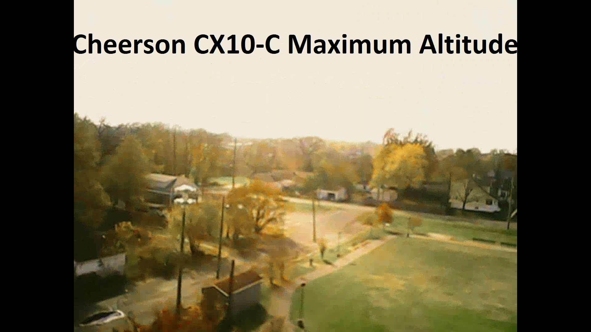 Cheerson CX10-C Quadcopter Maximum Altitude
