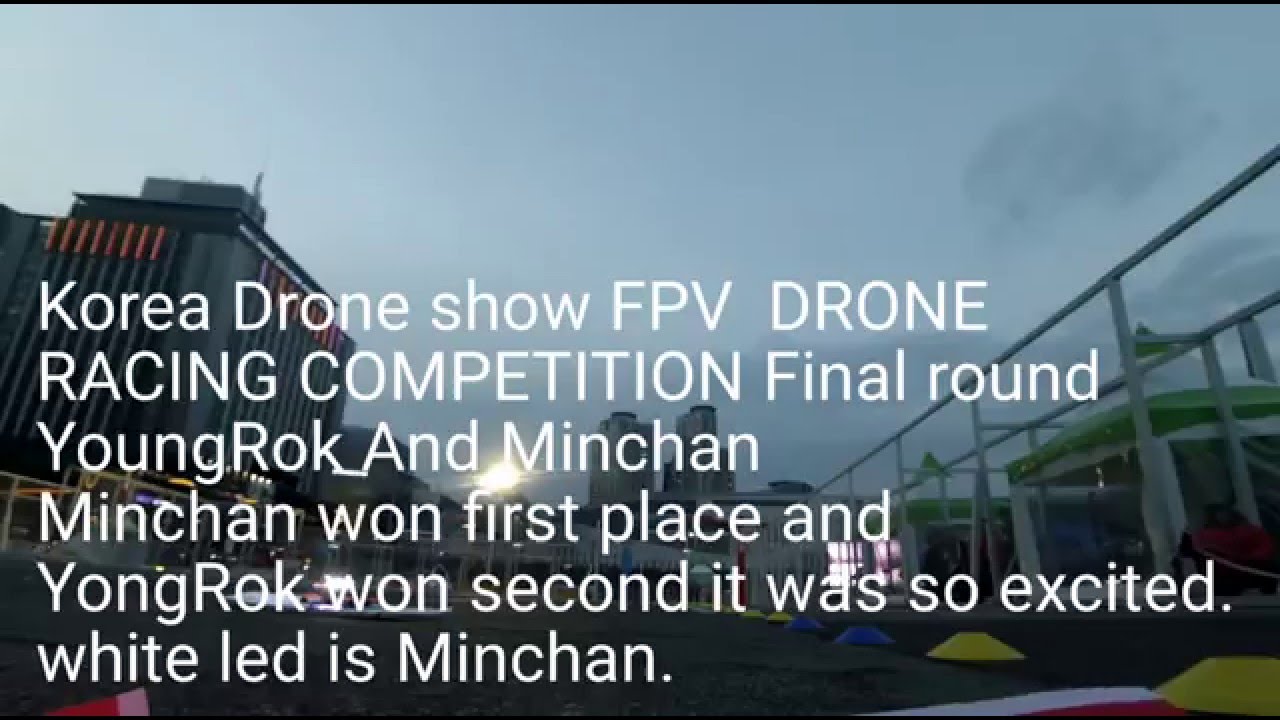 Korea Drone show FPV Drone racing competiion final round.