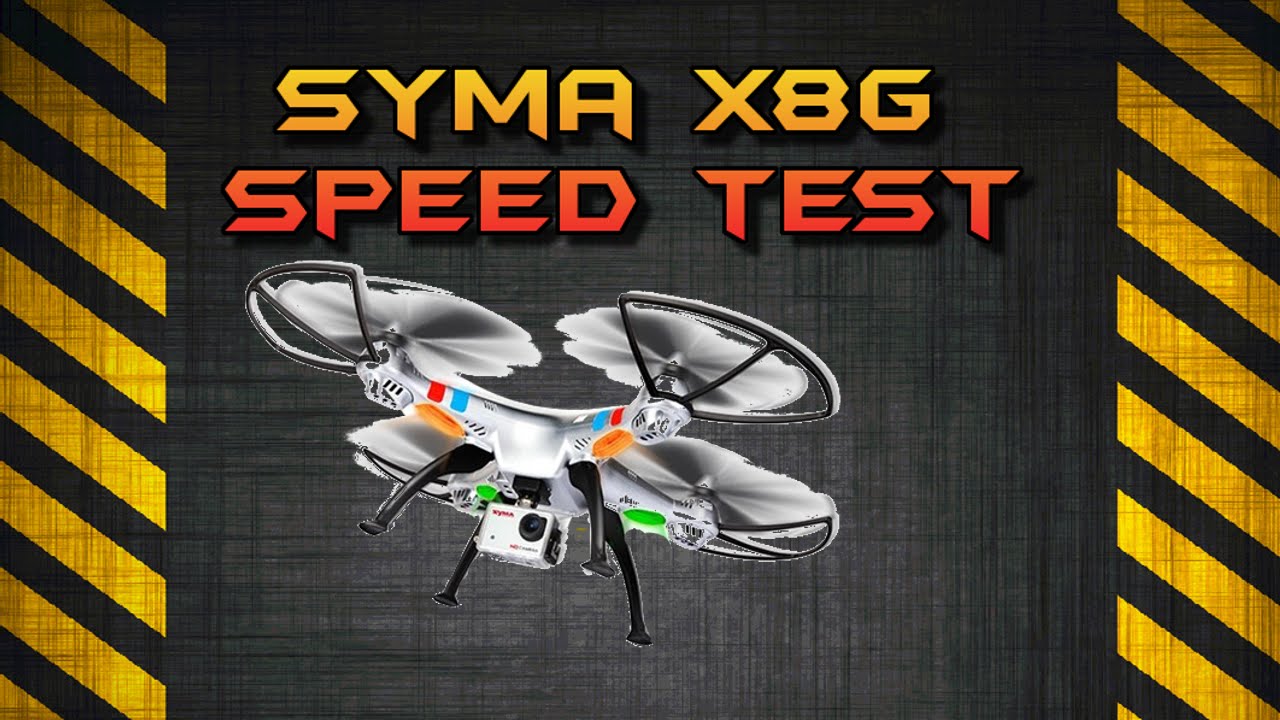 SYMA X8G SPEED TEST 1080P