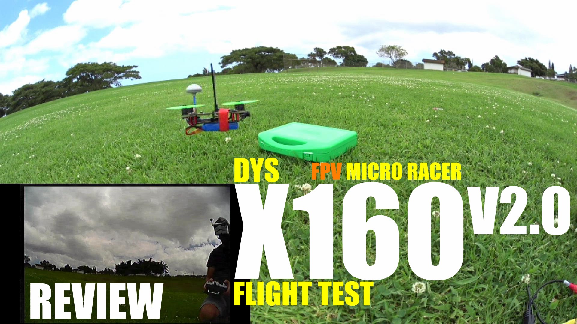 DYS X160 Version 2.0 Micro FPV Race Drone Review – [Flight Test]