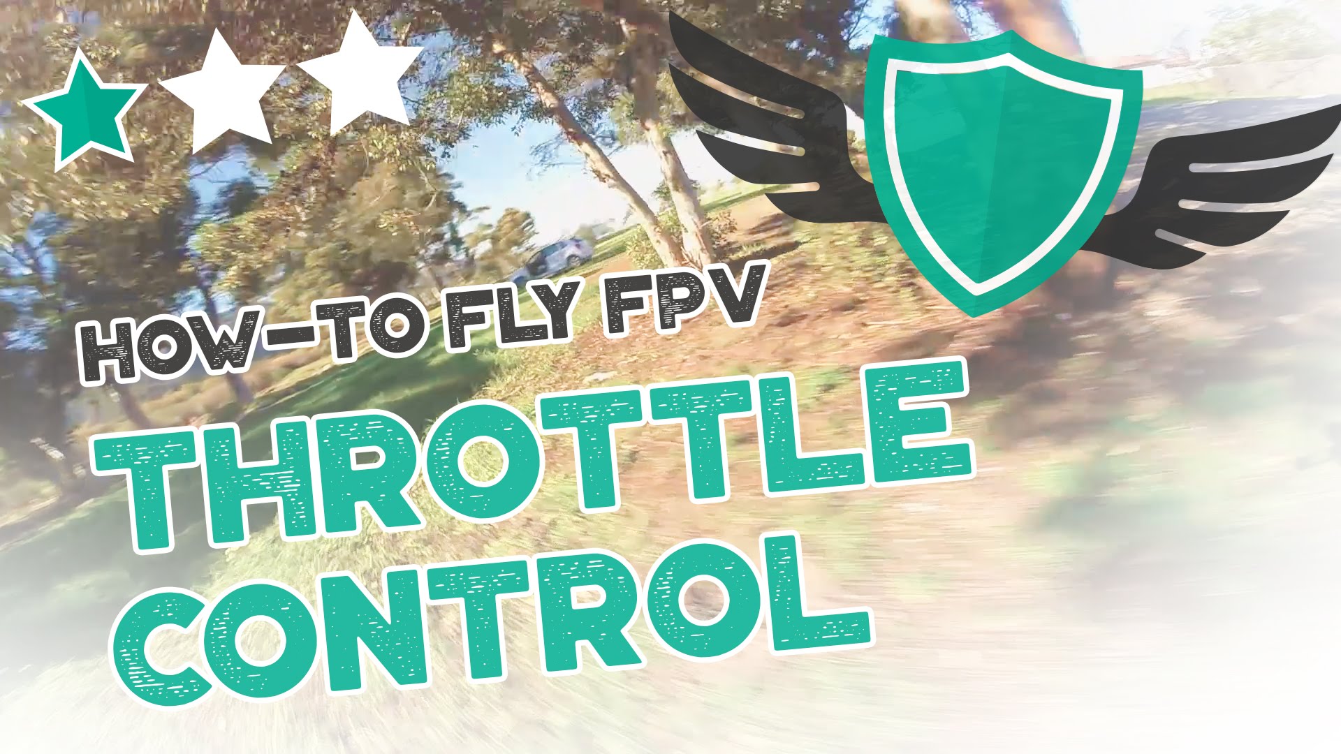 How-to Fly FPV Quadcopters / Drone – “THROTTLE CONTROL AND HEIGHT MANAGEMENT”