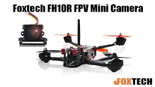 Foxtech FH10R FPV Mini Camera for Racing Drone