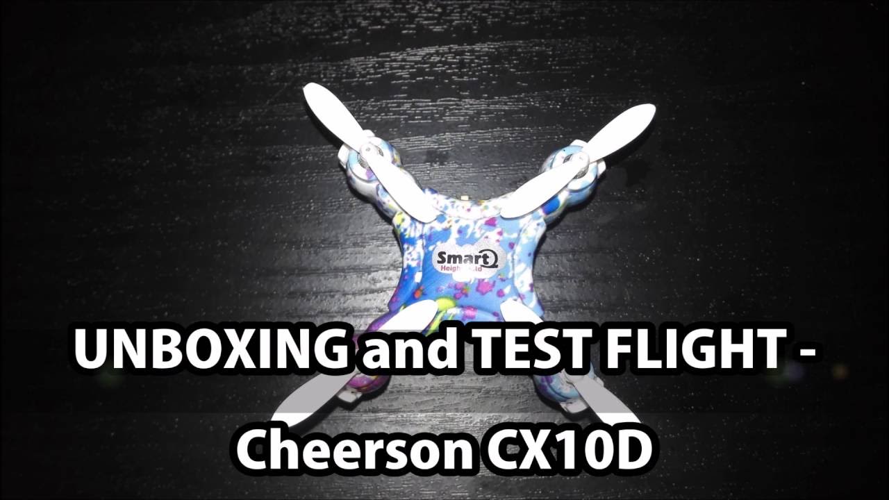 Unboxing and test flight – Smallest quadcopter with altitude hold – Cheerson CX10D