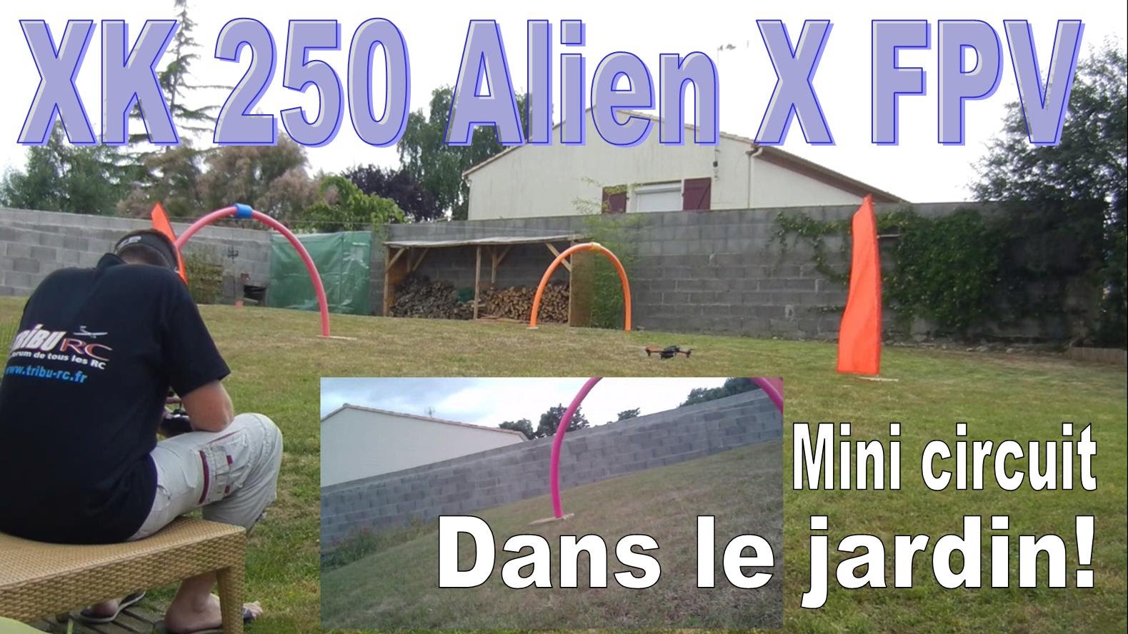 XK 250 Alien X – Mini-circuit FPV dans le jardin