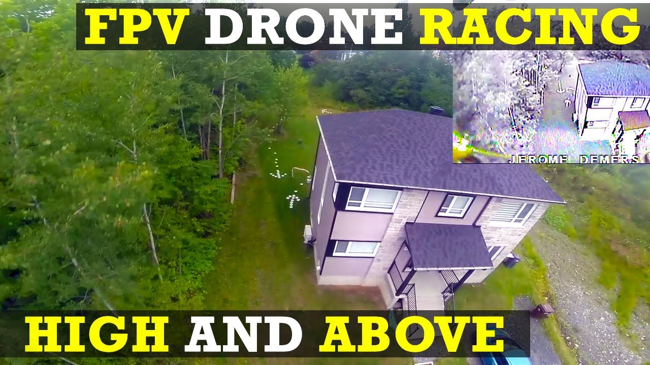 high and above miniquad – FPV drone racing