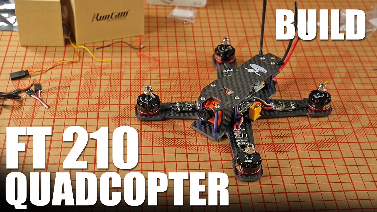 FT 210 Quadcopter – BUILD