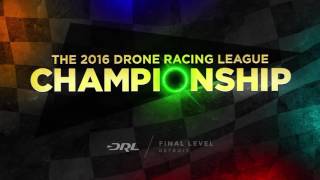DRL | 2016 World Championship Teaser | Drone Racing League