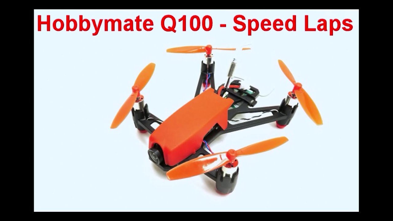 Hobbymate Q100 Quadcopter Kit – Speed Laps