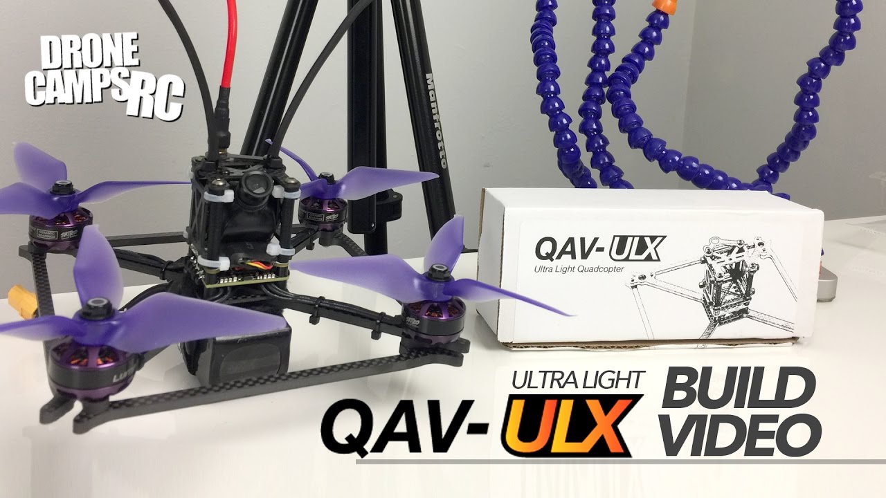 Lumenier QAV ULX, PRO BUILD Video by Drone Camps RC