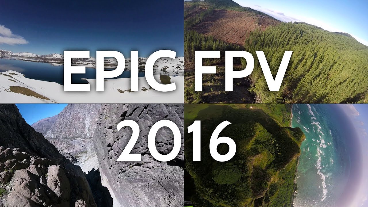 Epic FPV 2016