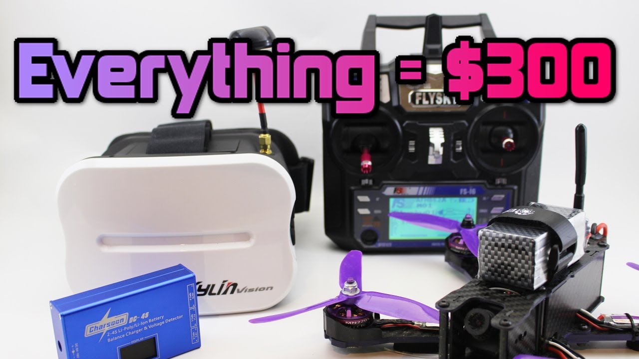 How to get FPV DRONE RACING for under $300! Parts +Full setup.
