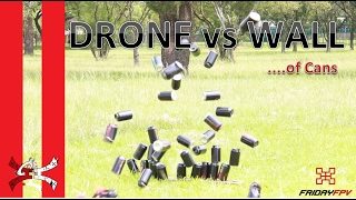 Drone vs WALL ………. of cans