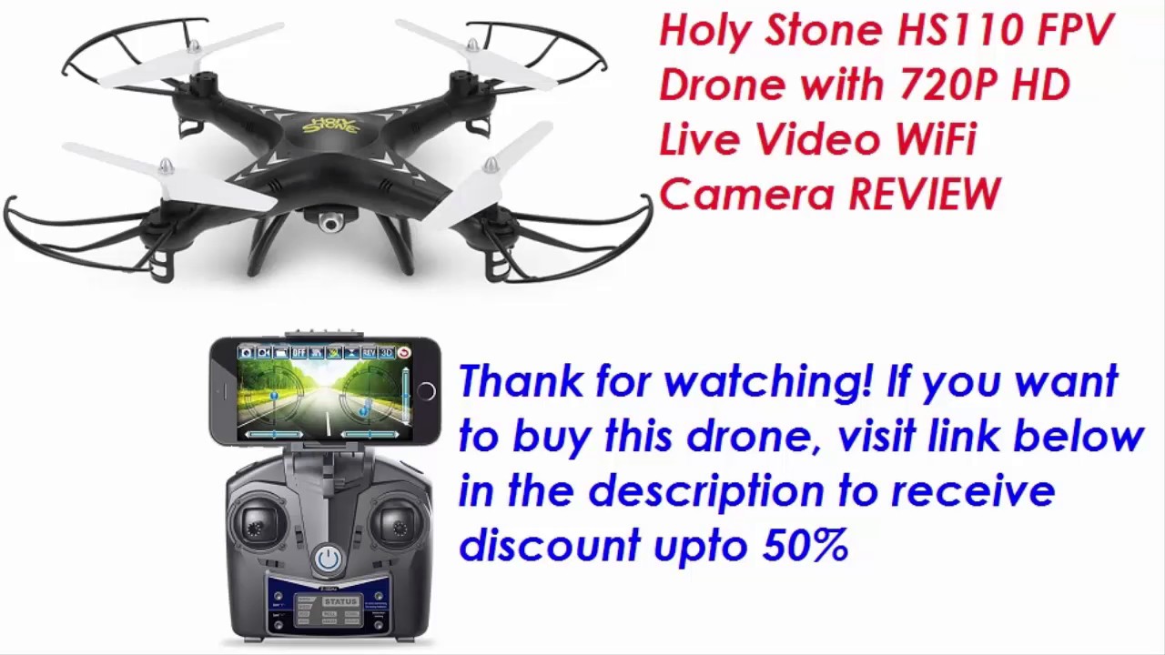 Holy Stone HS110 FPV Drone with 720P HD Live Video WiFi Camera Review