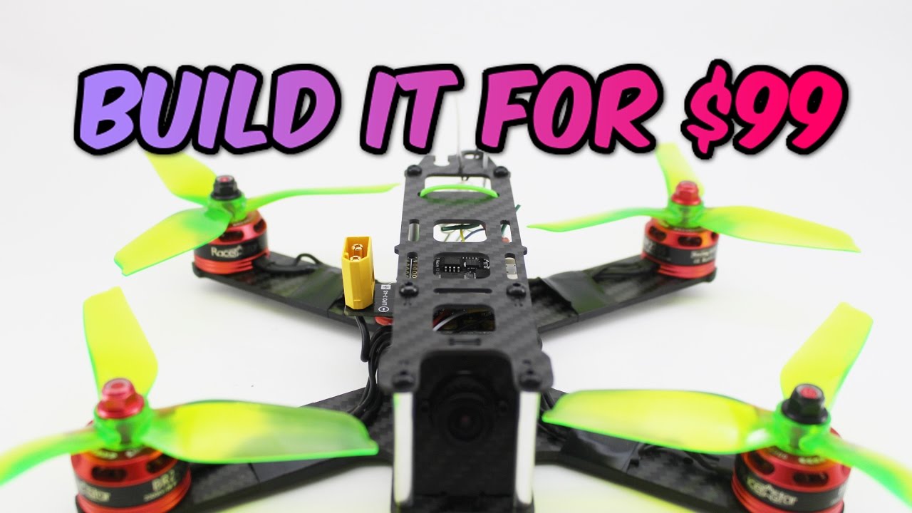 How to build a Pro FPV Racing DRONE for ONLY $99 Full Build guide + Giveaway