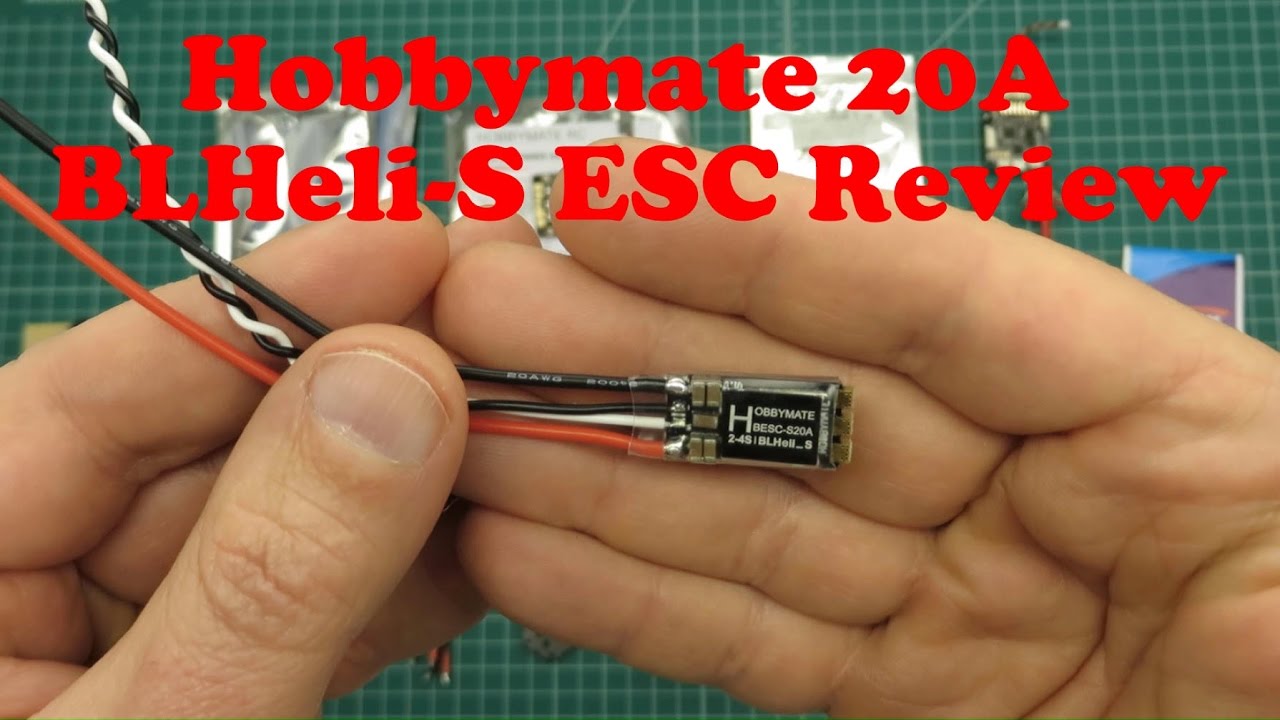 Hobbymate 20A BLHeli-S ESC Review