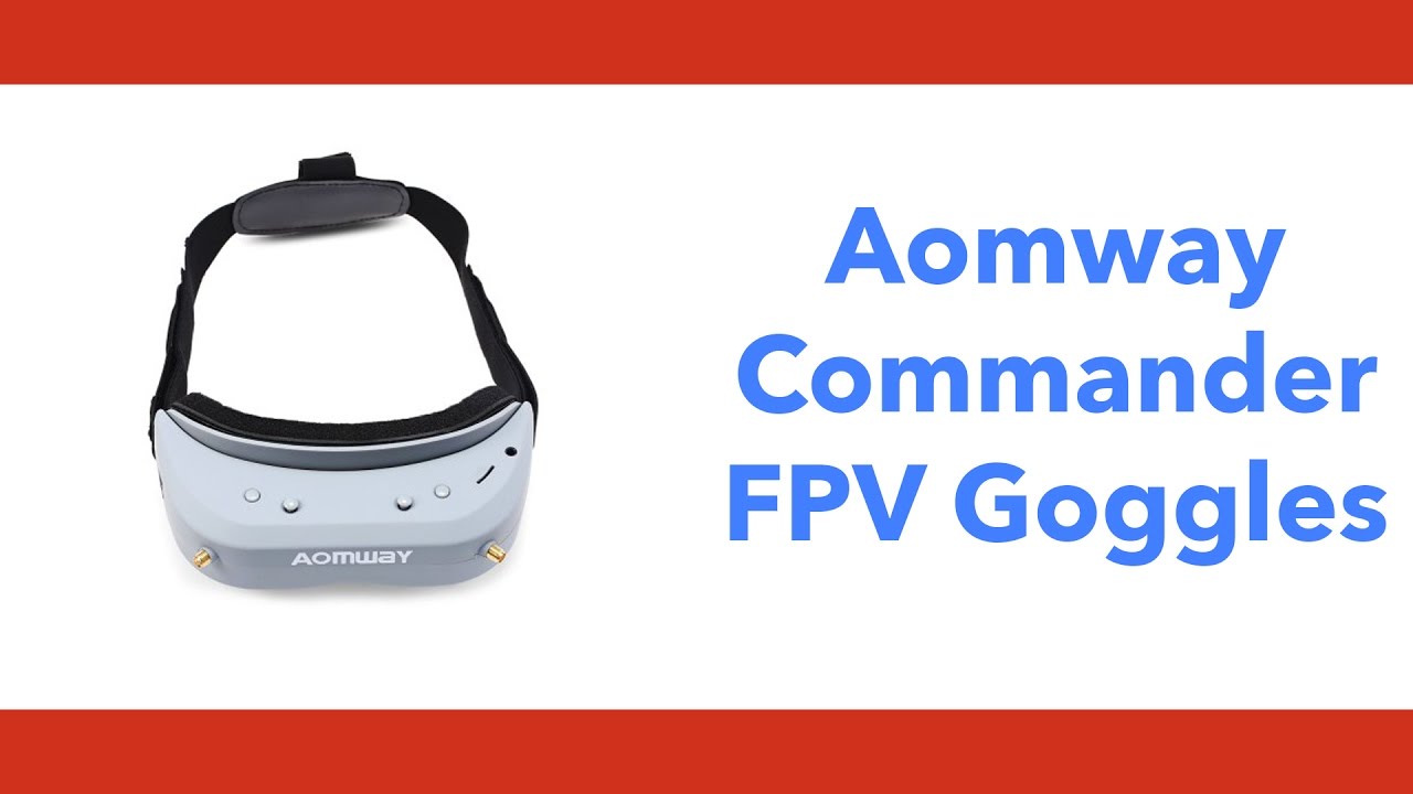 Aomway Commander FPV Goggles