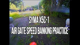 Syma X5C-1 | Air Gate Speed Banking Practice Feat The TX03 (BANGGOOD)