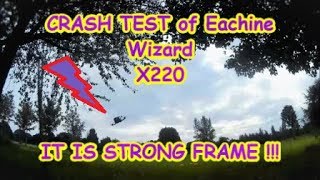 CRASH TEST of Eachine Wizard x220 ACRO FPV racing drone racing quadcopter