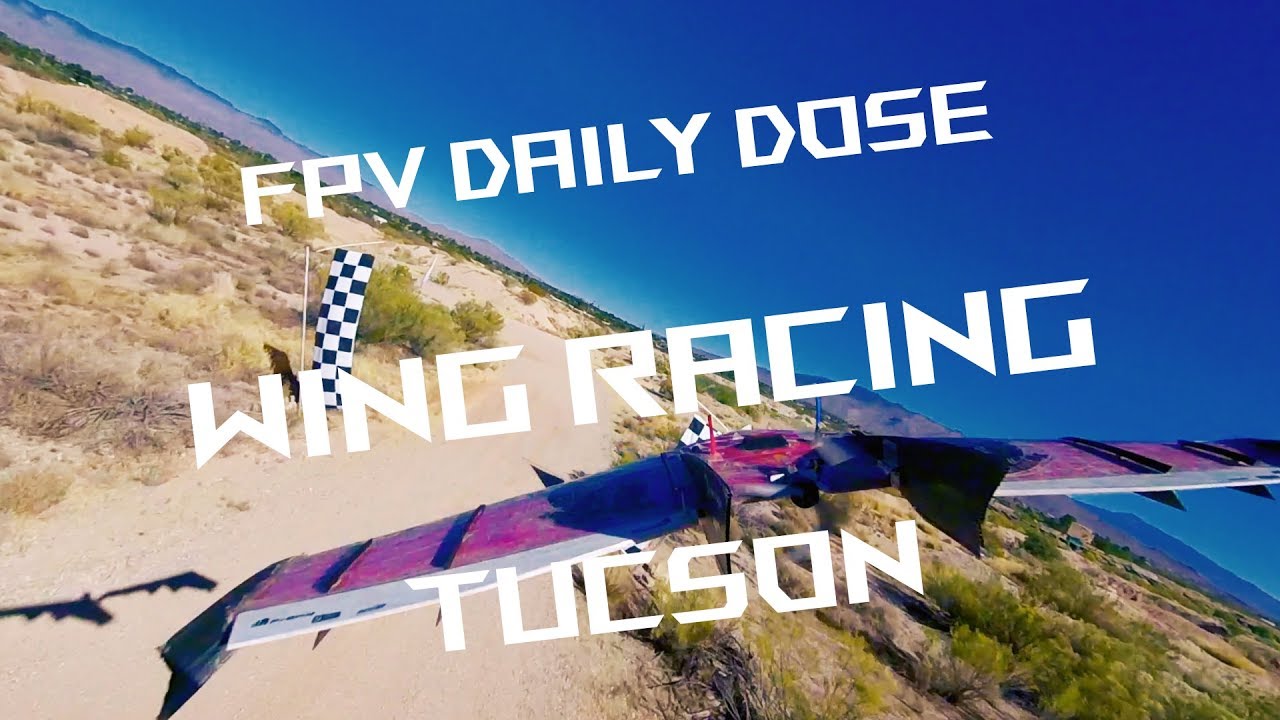 FPV Wing Racing Tucson