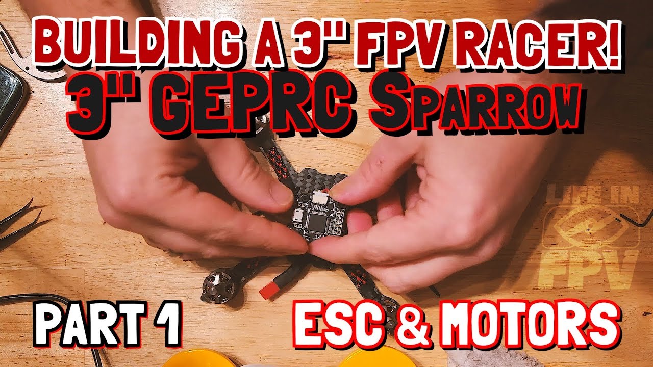 I build a GEPRC Sparrow 3″ | Part 1: 28a ESC 1408 Motors | Micro FPV Racing quadcopter