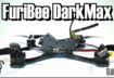 FPV Reviews: The FuriBee DarkMax, supplied by Gearbest