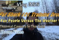 Fat Shark 101 Training Drone And Fun Weather Stuff With A Cold Winter Thermal And Drone Video