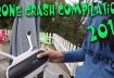 Drone Crash 2018 Compilation High Definition Video