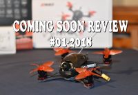 FPV Reviews Coming Soon 01-2018 – Emax Babyhawk-R – HB64 64mm – Eachine VR011 – EV100