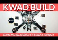FPV KWAD BUILD – KissFCv2, KISS 32a, GepRC Mark2, T-MOTOR F40PROv2