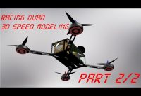 RACE QUADCOPTER 3D SPEED MODELING (Part 22) | 3D CAD Timelapse