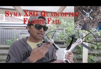 Broken my Drone / Syma X8G Quadcopter Flight fail