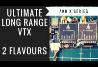 Best Long range VTX with Smart Audio?? AKK FX2 and X2 Ultimate