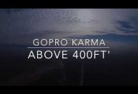 GoPro Karma 900 ft altitude test