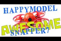 Happymodel Snapper7 The Most fun you can have with your Pants On