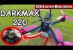 DARKMAX 220 REVIEW Español Opiniones y Configuración – Drones de Carreras BNF