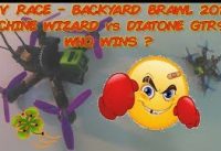 FPV RACE BACKYARD BRAWL 2018 EACHINE WIZARD vs DIATONE GTR90