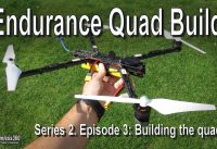 Endurance Quad Build: Building the quadcopter and test hover