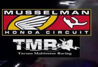 Musselman Honda Circuit and Tucson Multirotor Racing