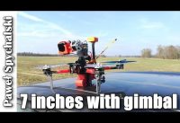 7 inches with gimbal – TBS Source One that looks like a robot now