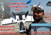 A Visit to Smokey Chimney Long Range FPV Dart XL SNL Flight Controller
