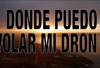 DONDE PUEDO VOLAR ? LUGARES RECOMENDADOS LEGALES DRONE FLIGHT CHALLENGE 2019