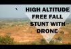 High altitude free fall drone stunt
