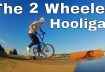 THE 2 WHEELED HOOLIGAN..Edit..BMX, MTB, Skateboarding, Mountain Boarding, FPV Drone, Drifting.+more