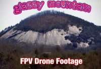 Glassy Mountain SC (FPV Drone Footage)