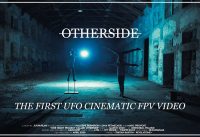 OTHERSIDE, The First UFO FPV Drone Video