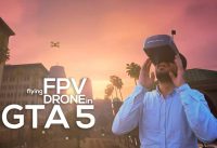 how not to fly FPV DRONE in GTA 5